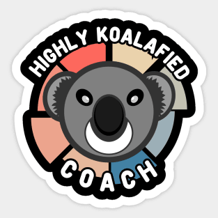 Koala Bear Cool Highly Koalafied Coach Sticker